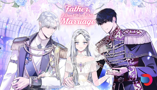 Father, I Don’t Want This Marriage A Love Story Rewritten